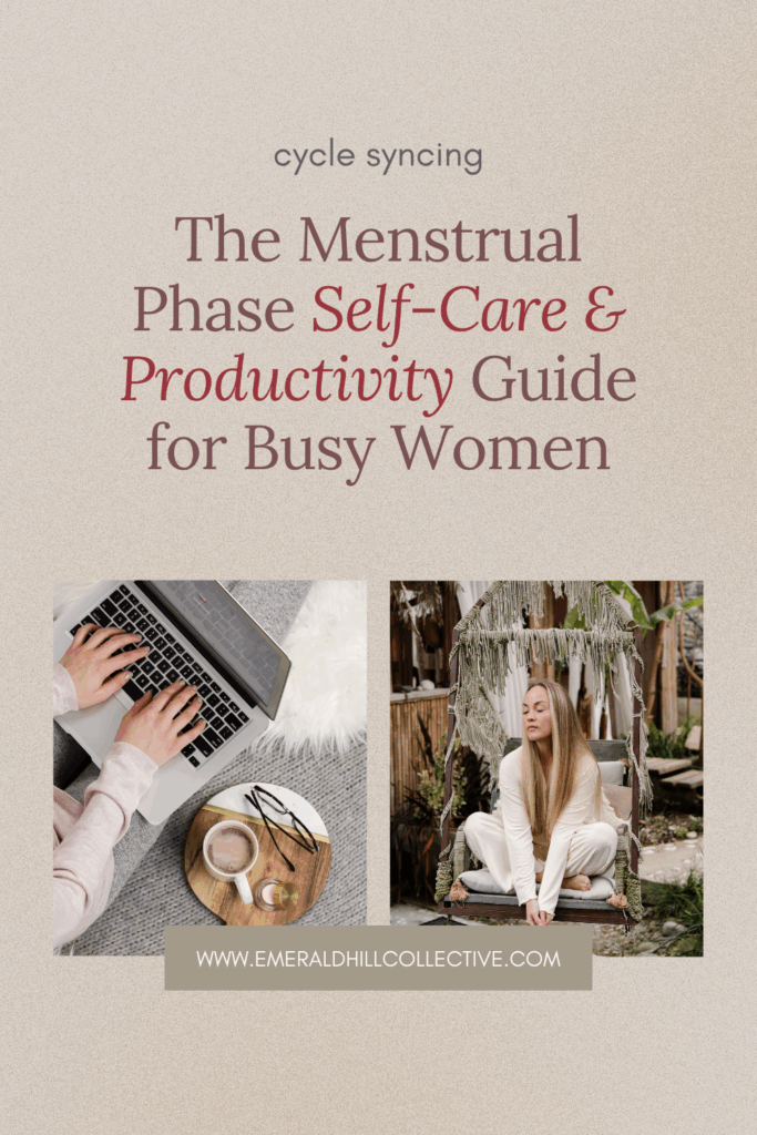 menstrual phase self-care and productivity for women